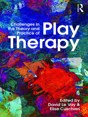 cover image of Challenges in the Theory and Practice of Play Therapy